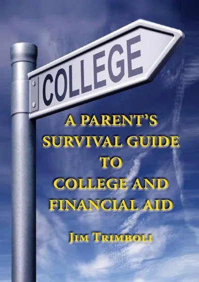 [EPUB] -  A Parent\'s Survival Guide to College and Financial Aid