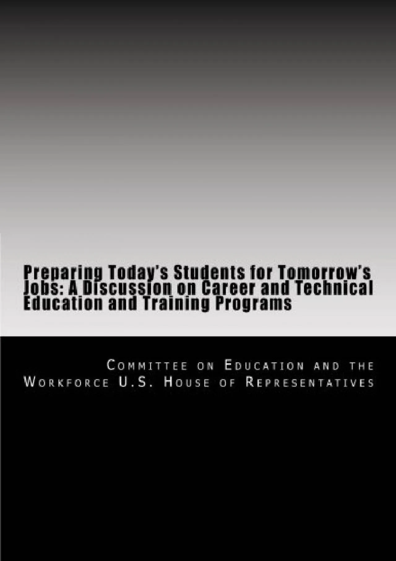 PDF-[EPUB] - Preparing Today\'s Students for Tomorrow\'s Jobs: A Discussion on Career and