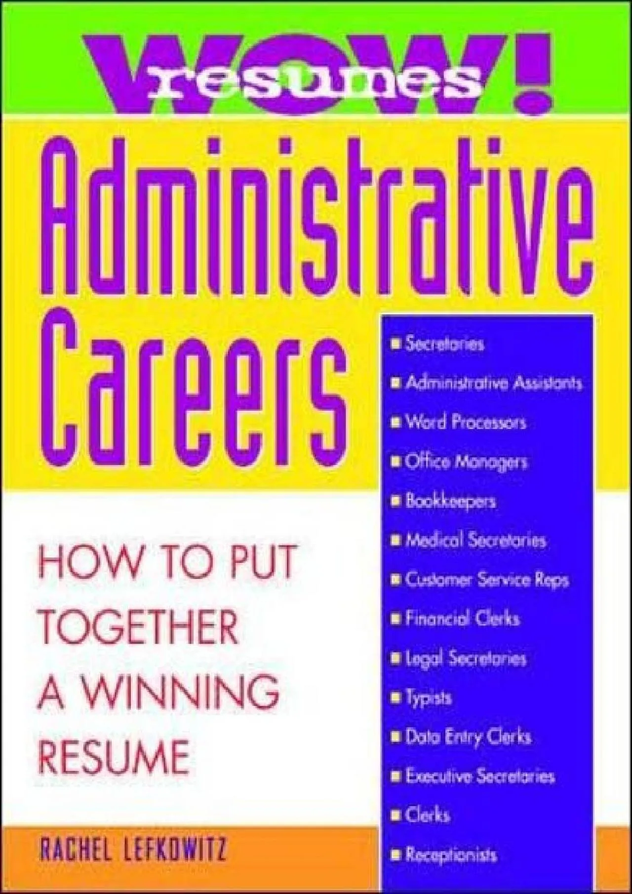 PDF-[READ] - Wow! Resumes for Administrative Careers: How to Put Together A Winning Resume