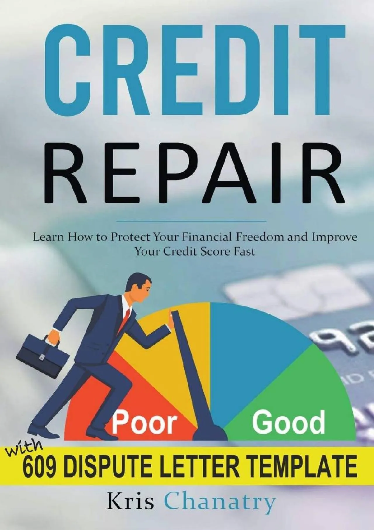 PDF-[READ] - Credit Repair: Learn How to Protect Your Financial Freedom and Improve Your