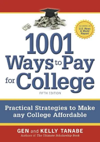 [EPUB] -  1001 Ways to Pay for College: Strategies to Maximize Financial Aid, Scholarships and Grants