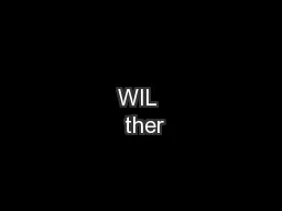 WIL
ther