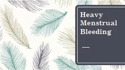 Heavy Menstrual Bleeding