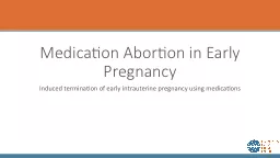 Medication Abortion in Early Pregnancy