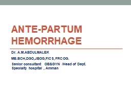 PPT-Ante-partum hemorrhage Dr. A.M.ABDULMALEK