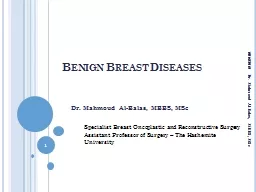Benign Breast Diseases Dr. Mahmoud Al-Balas, MBBS, MSc