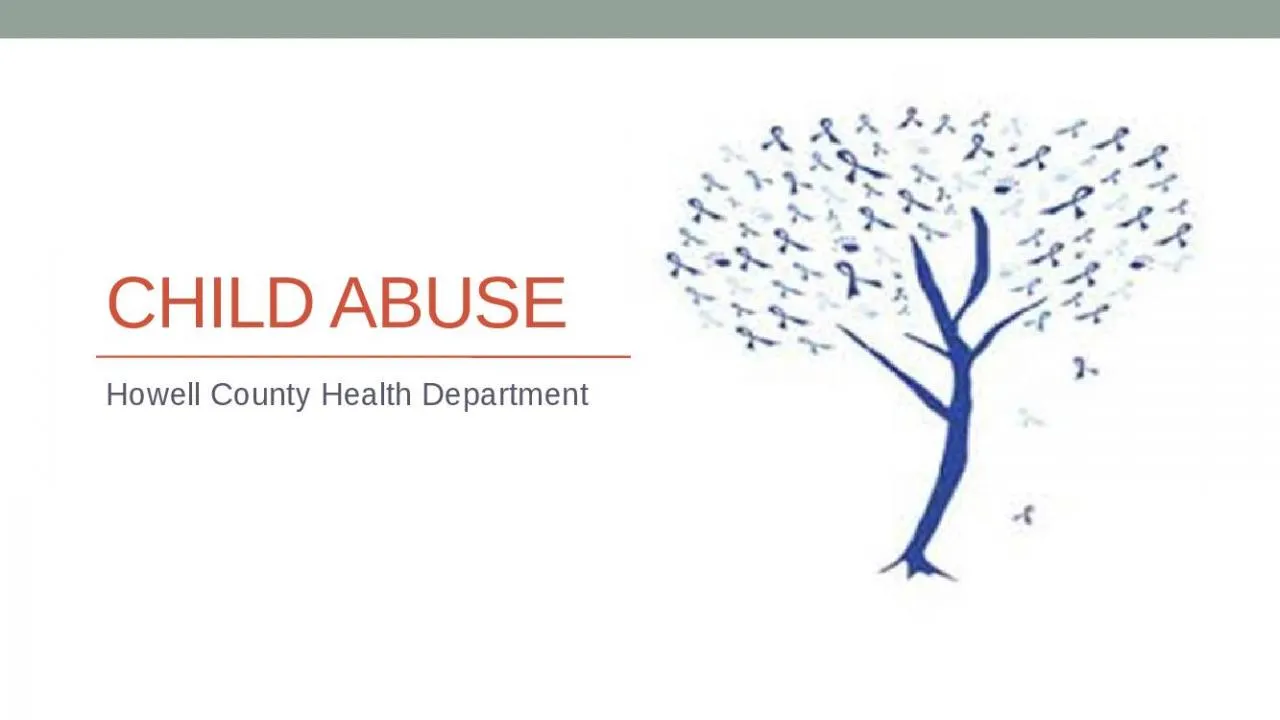 PPT-Child Abuse Howell County Health Department