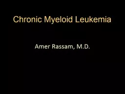 Chronic  M yeloid Leukemia