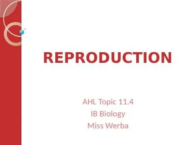 REPRODUCTION AHL Topic 11.4