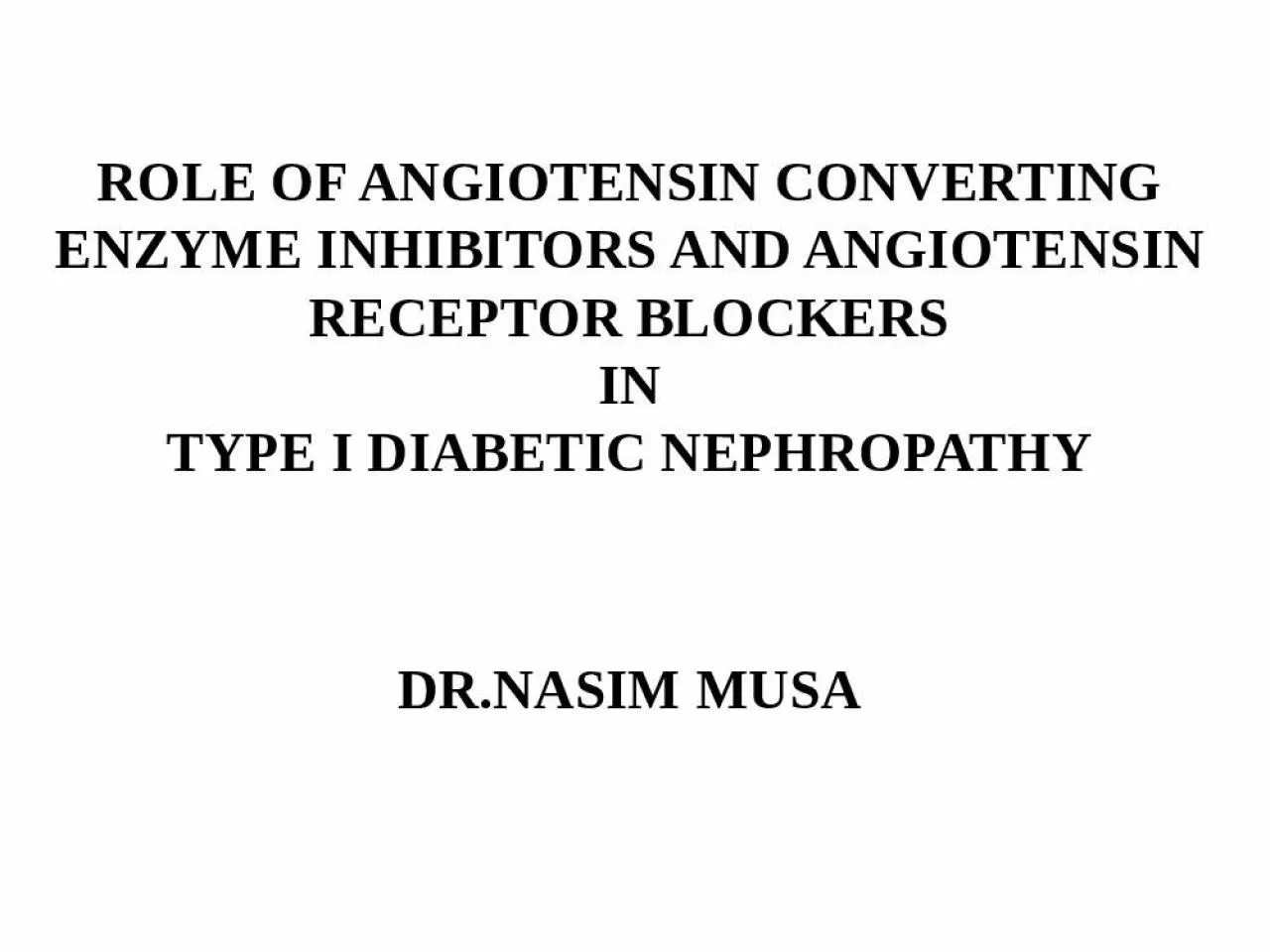 PPT-ROLE OF ANGIOTENSIN CONVERTING ENZYME INHIBITORS AND ANGIOTENSIN RECEPTOR BLOCKERS