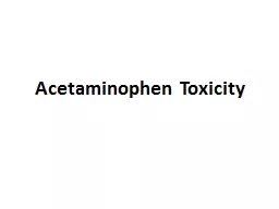 Acetaminophen Toxicity  Overview
