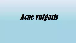 Acne  vulgaris Stimulated