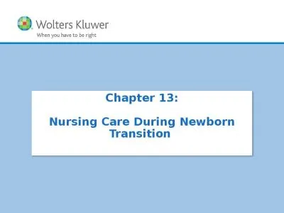 Chapter 13:   Nursing Care During Newborn Transition