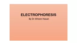 ELECTROPHORESIS     By  Dr