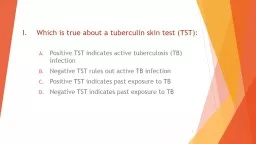 Which is true about a tuberculin skin test (TST):