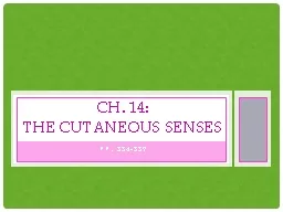 PPT-PP. 334-339 Ch. 14: The Cutaneous Senses