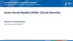 Acute Flaccid Myelitis (AFM): Clinical Overview