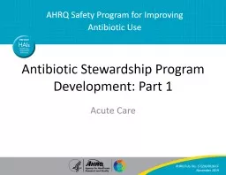 Antibiotic Stewardship Program Development: Part 1