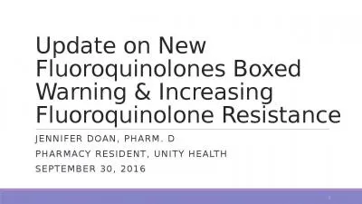 Update on New Fluoroquinolones Boxed Warning & Increasing Fluoroquinolone Resistance