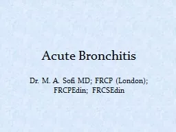 Acute Bronchitis Dr. M. A.