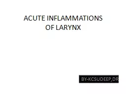 ACUTE INFLAMMATIONS OF LARYNX