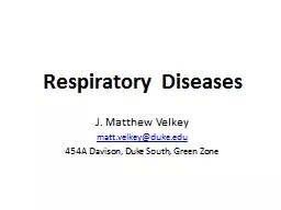 Respiratory Diseases J. Matthew Velkey