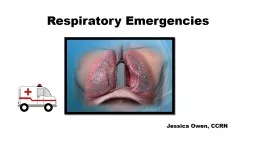 PPT-Respiratory Emergencies Jessica Owen, CCRN