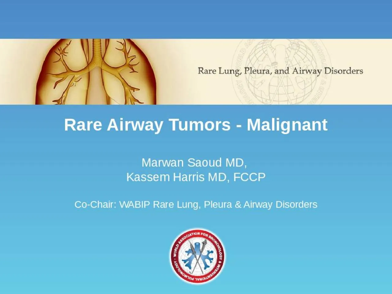 PPT-Rare Airway Tumors - Malignant