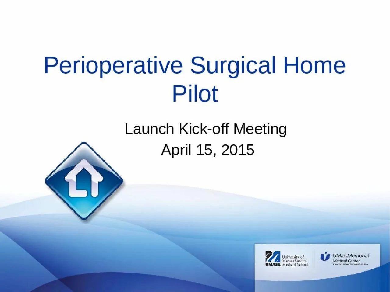 PPT-Perioperative Surgical Home Pilot