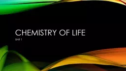 Chemistry of  Life Unit 1