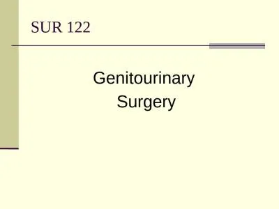 SUR 122 Genitourinary  Surgery