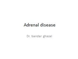 Adrenal disease  Dr.  bandar