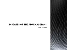 Rahaf Jereisat DISEASES OF THE ADRENAL GLAND