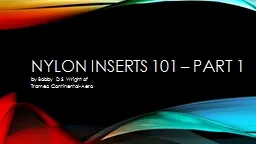 PPT-Nylon inserts 101 – Part 1