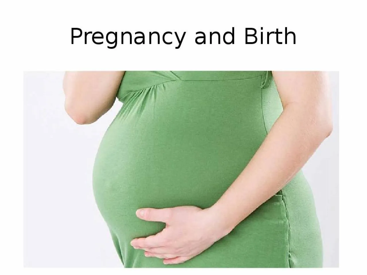 PPT-Pregnancy and Birth The Beginning of the life cycle