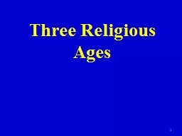 PPT-Three Religious Ages 1 1