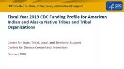 Fiscal Year 2019 CDC Funding Profile for American Indian and Alaska Native Tribes and Tribal Organi