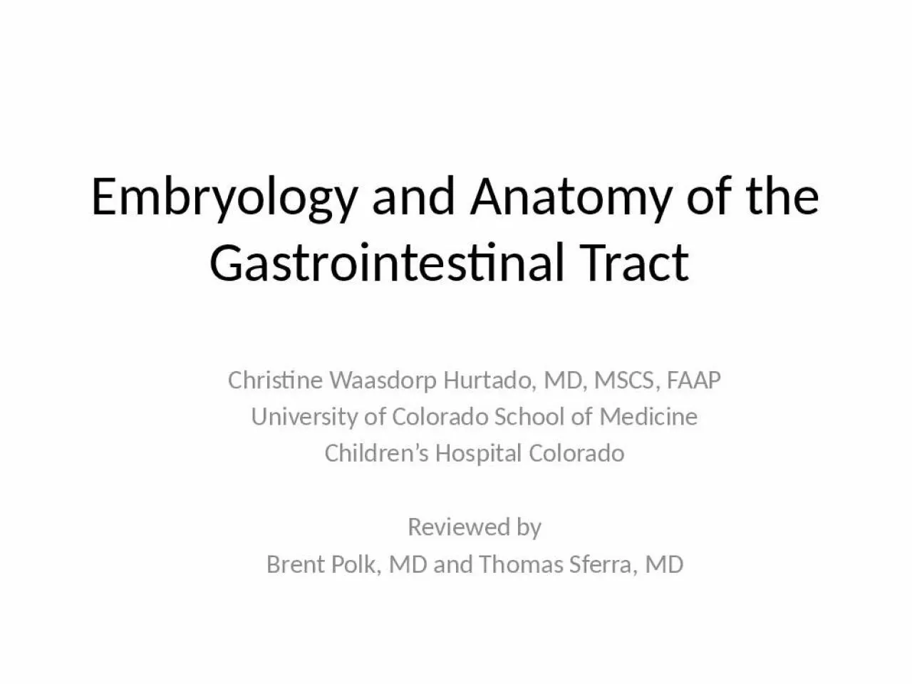 PPT-Embryology and Anatomy of the Gastrointestinal Tract