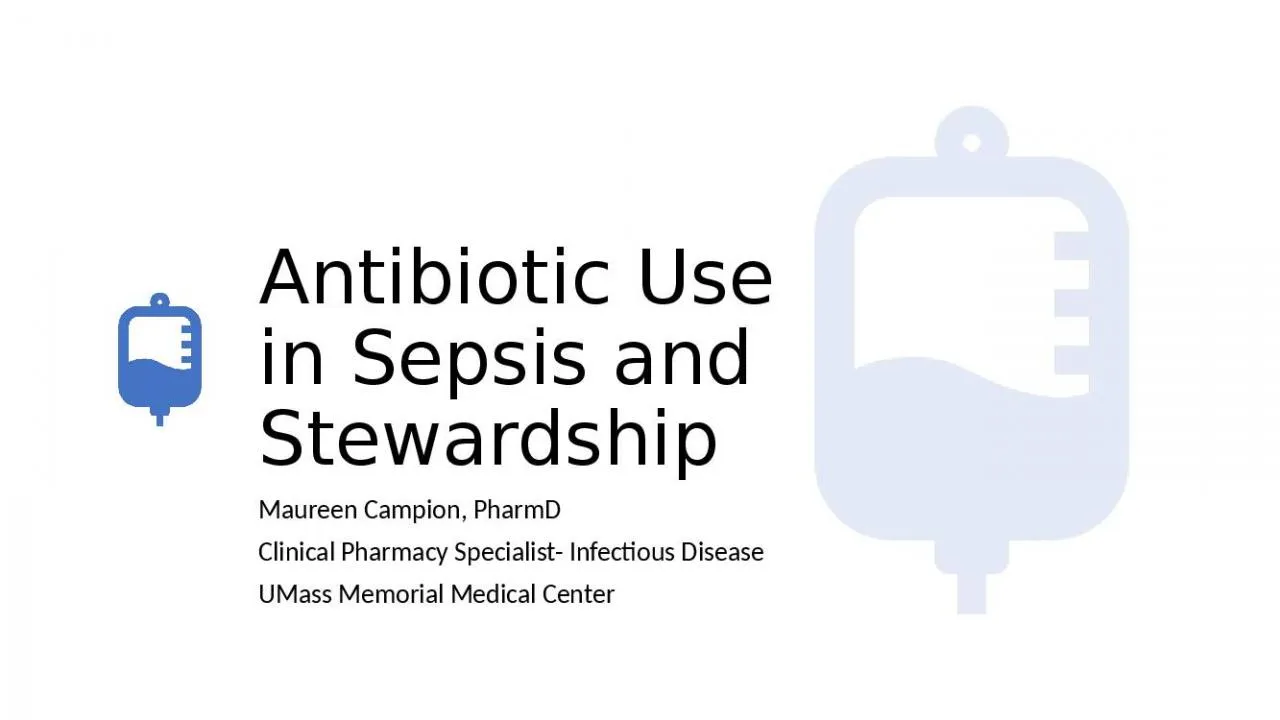 PPT-Antibiotic Use in Sepsis and Stewardship