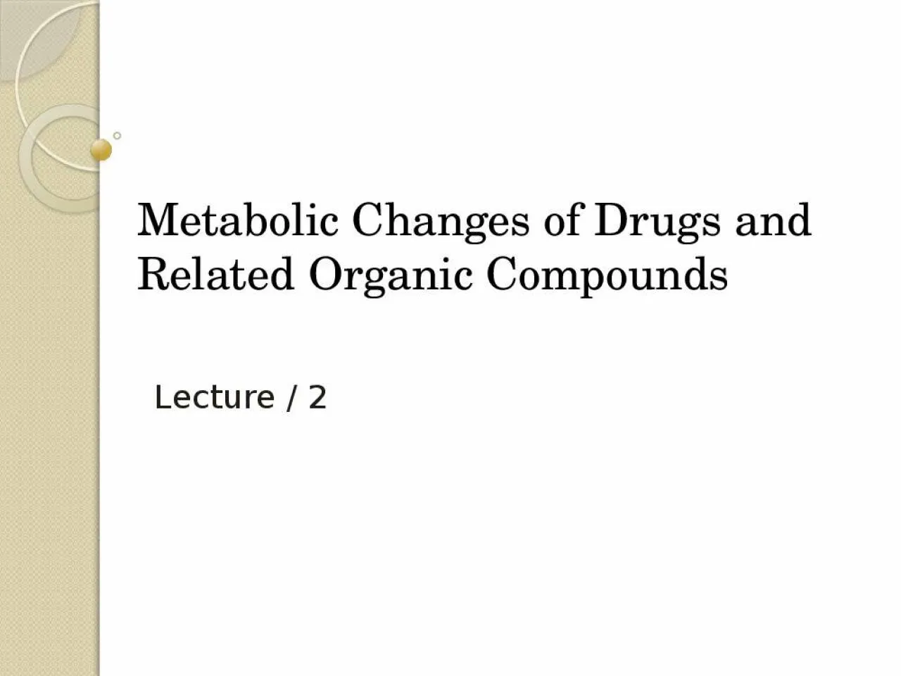 PPT-Metabolic Changes of Drugs and Related Organic Compounds