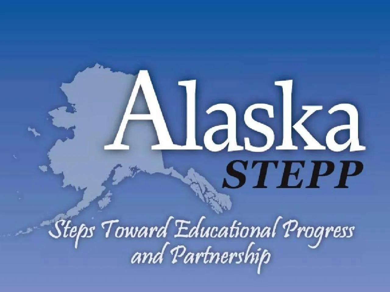 PPT-What is Alaska STEPP Alaska STEPP, which stands for