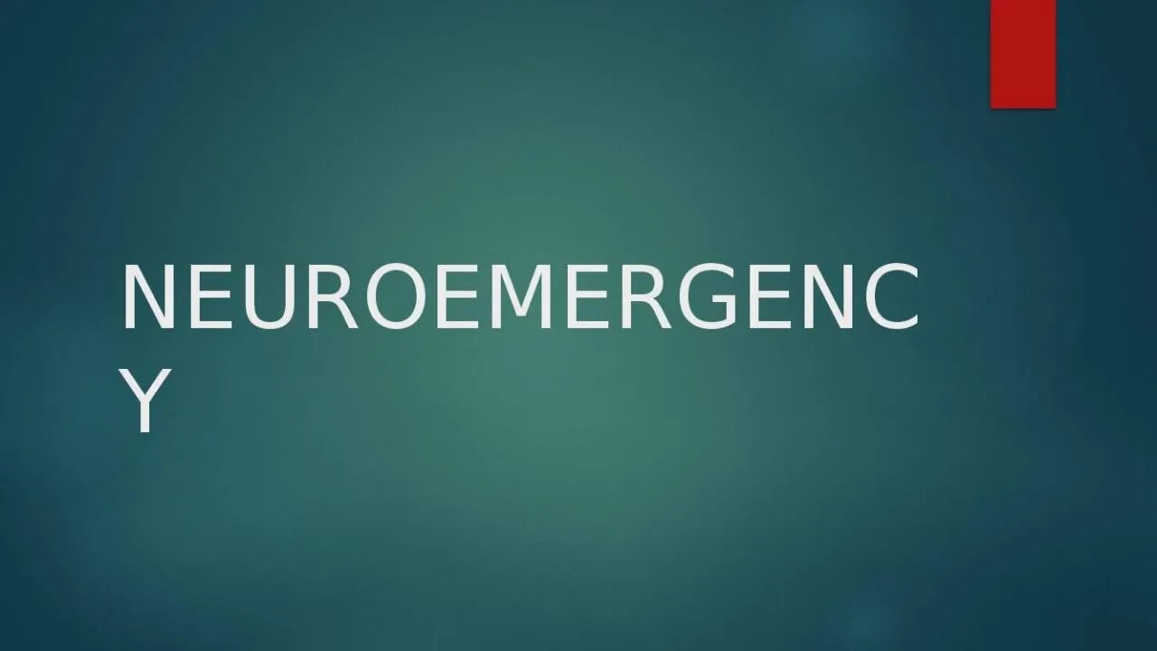 PPT-NEUROEMERGENCY Goal of an emergent Neurological Examination