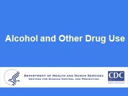 Alcohol and Other Drug Use