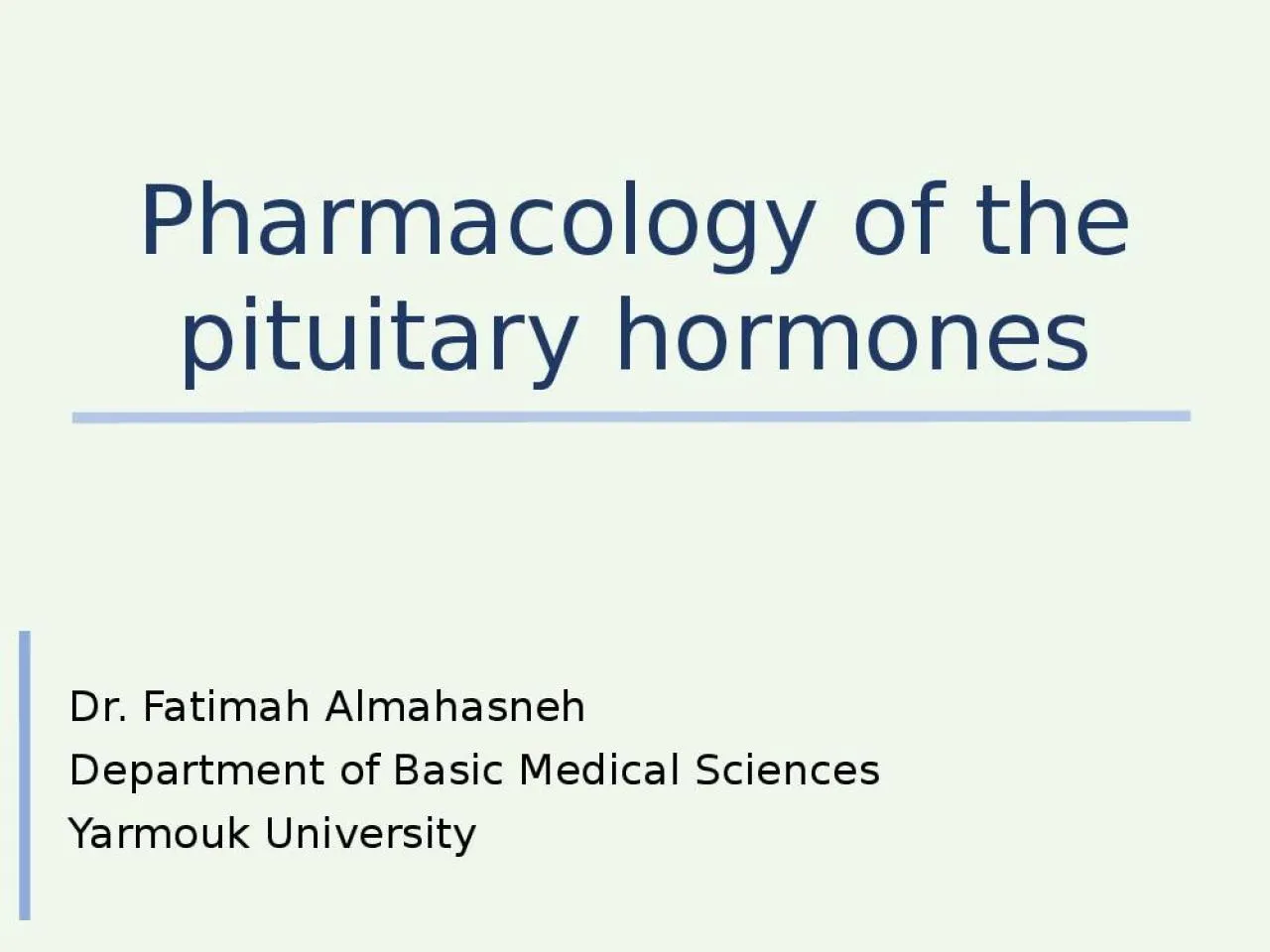 PPT-Pharmacology of the pituitary hormones