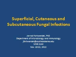 Superficial,  Cutaneous  and Subcutaneous Fungal Infections