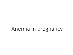 Anemia in pregnancy  What is