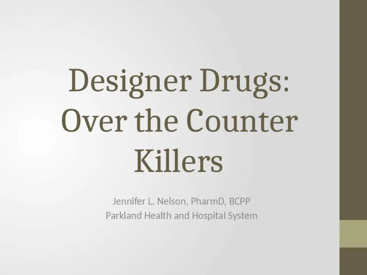 PPT-Designer Drugs: Over the Counter Killers