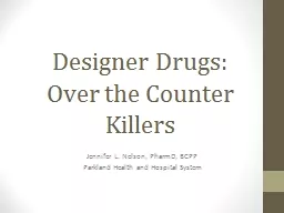 Designer Drugs: Over the Counter Killers