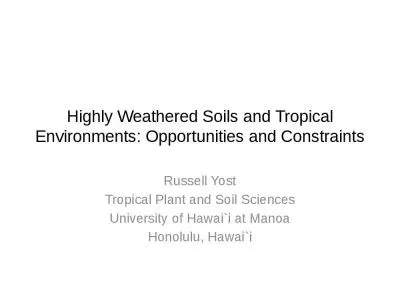 Highly Weathered Soils and Tropical Environments: Opportunities and Constraints