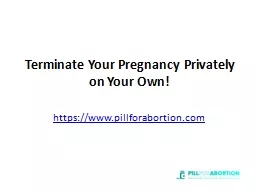 Terminate Your Pregnancy Privately on Your Own!